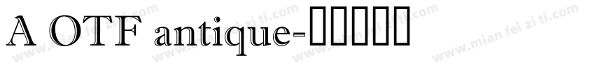 A OTF antique字体转换
